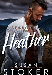 Searching for Heather (Susan Stoker)