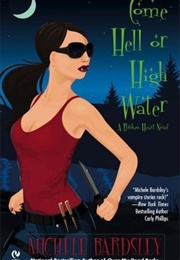 Come Hell or High Water (Michele Bardsley)