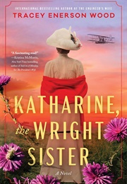 Katharine, the Wright Sister (Tracy Emerson Wood)