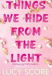 Things We Hide From the Light (Lucy Score)