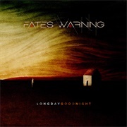 Long Day Good Night - Fates Warning