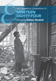 The Cambridge Companion to Nineteen Eighty-Four (Edited by Nathan Waddell)