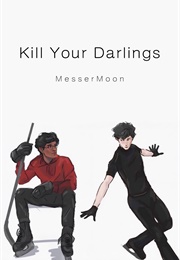 Kill Your Darlings (Messermoon)