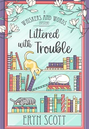 Littered With Trouble (Eryn Scott)