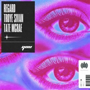 You - Regard, Troye Sivan &amp; Tate Mcrae