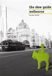 The Slow Guide to Melbourne (Martin Hughes)