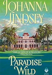 Paradise Wild (Johanna Lindsey)