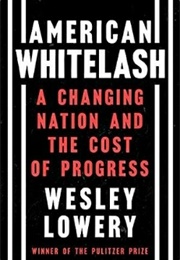 American Whitelash (Wesley Lowery)