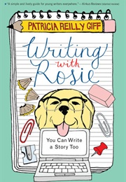 Writing With Rosie (Patricia Reilly Giff)