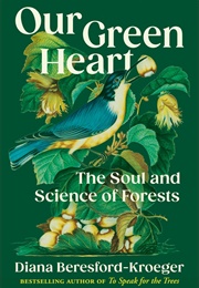 Our Green Heart (Diana Beresford-Kroeger)