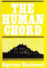 The Human Chord (Algernon Blackwood)