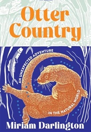 Otter Country : An Unexpected Adventure in the Natural World (Miriam Darlington)