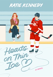 Hearts on Thin Ice (Katie Kennedy)