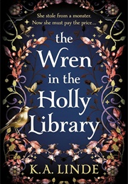 The Wren in the Holly Library (K.A. Linde)