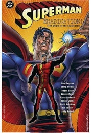 Superman: Eradication Origin of the Eradicator (Various)