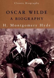 Oscar Wilde: A Biography (H. Montgomery Hyde)