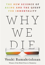 Why We Die (Venki Ramakrishnan)