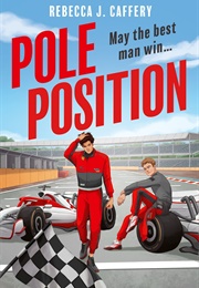 Pole Position (Rebecca J. Caffery)