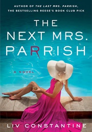 The Next Mrs. Parrish (Liv Constantine)