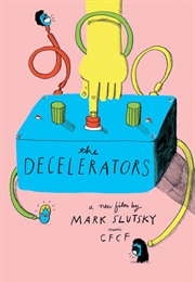 The Decelerators (2012)