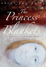 The Princess&#39; Blankets (Carol Ann Duffy)