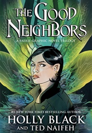 The Good Neighbors (Holly Black)