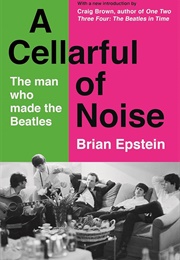 A Cellarfull of Noise (Brian Epstein)