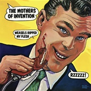 Frank Zappa/The Mothers of Invention - Weasels Ripped My Flesh