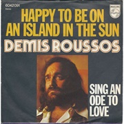 Happy to Be on an Island in the Sun .. Demis Roussos