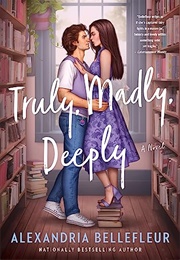 Truly, Madly, Deeply (Alexandria Bellefleur)