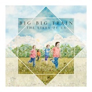 The Likes of Us - Big Big Train