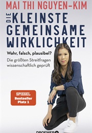 Die Kleinste Gemeinsame Wirklichkeit (Mai Thi Nguyen-Kim)