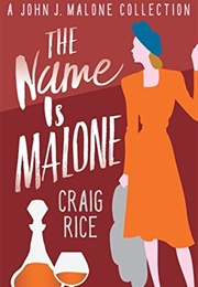 Name Is Malone (Craig Rice)