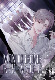 Monochrome Rumor (Chiyul and Norang)