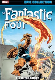 Fantastic Four Epic Collection-  All in the Family (Various)