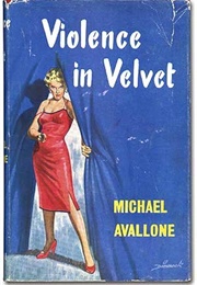 Violence in Velvet (Michael Avallone)