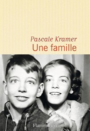 Une Famille (Pascale Kramer)