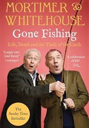 Gone Fishing (Mortimer &amp; Whitehouse)