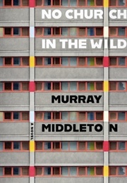 No Church in the Wild (Murray Middleton)