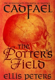 The Potter&#39;s Field (The Chronicles of Brother Cadfael Book 17) (Peters, Ellis)