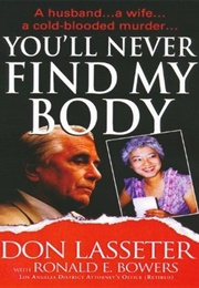 You&#39;ll Never Find My Body (Don Lasseter)