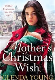 A Mother&#39;s Christmas Wish (Glenda Young)