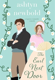 The Earl Next Door (Ashtyn Newbold)