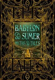 Babylon &amp; Sumer Myths &amp; Tales (Fiona Collins)