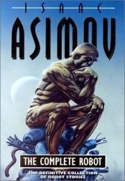 The Complete Robot (Asimov, Isaac)