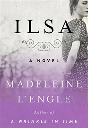 Ilsa: A Novel (L&#39;engle, Madeleine)