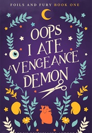 Oops I Ate a Vengenace Demon (Lauretta Hignett)