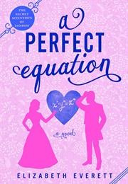 A Perfect Equation (Elizabeth Everett)