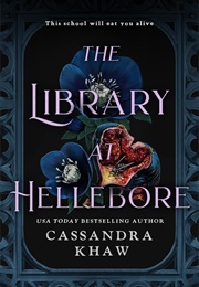 The Library at Hellebore (Cassandra Khaw)