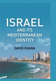 Israel and Its Mediterranean Identity (David Ohana)